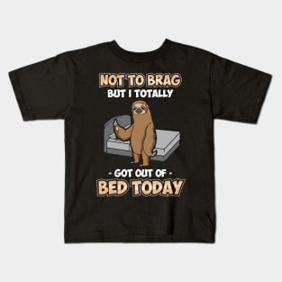 Funny Not To Brag But I Got Out Of Bed Today Sloth Kids T-Shirt